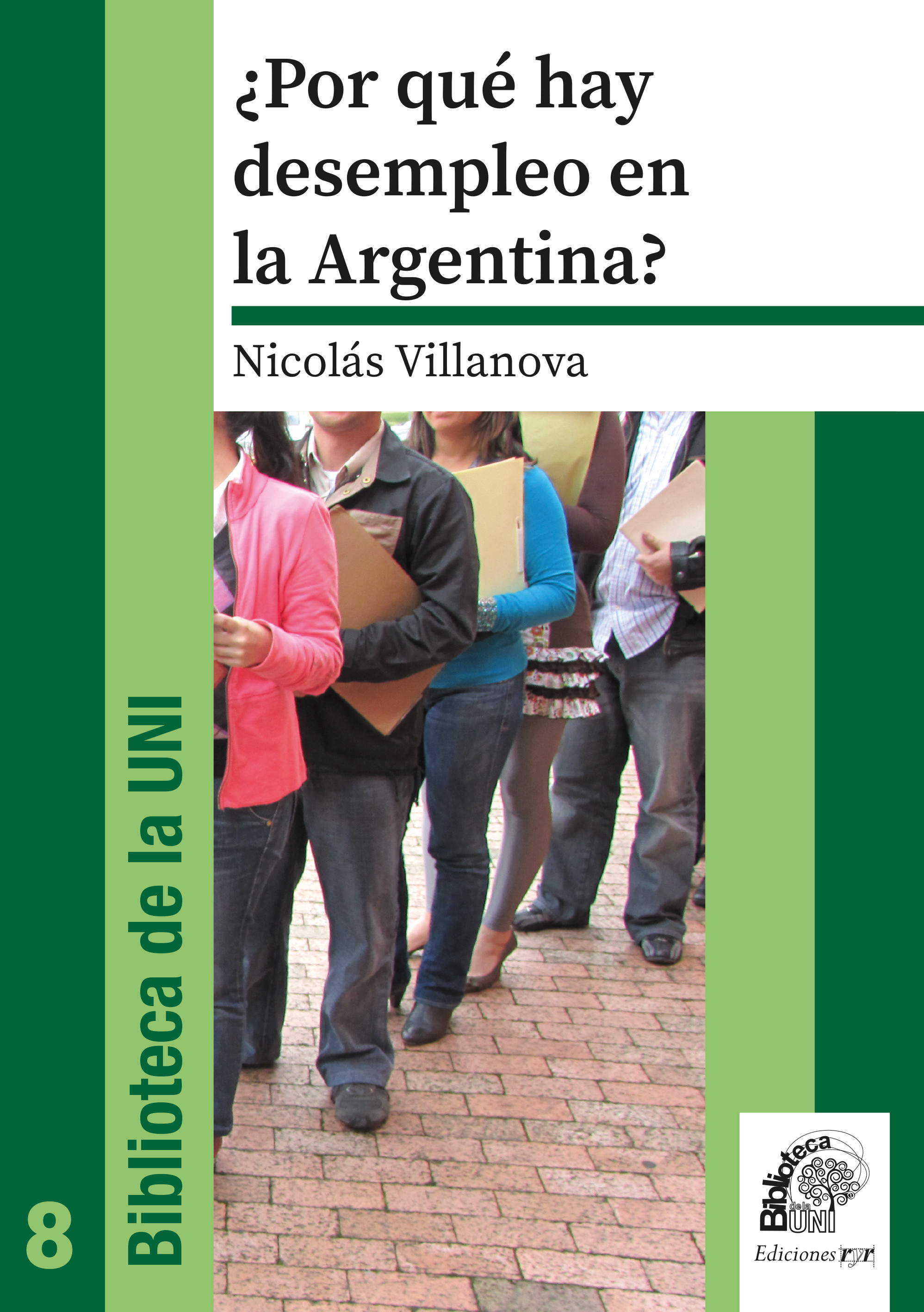 Por Que Hay Desempleo En La Argentina Nicolas Villanova Razon