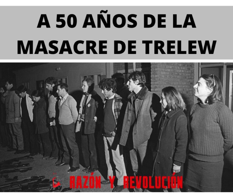 A 50 años de la Masacre de Trelew Vía Socialista RyR
